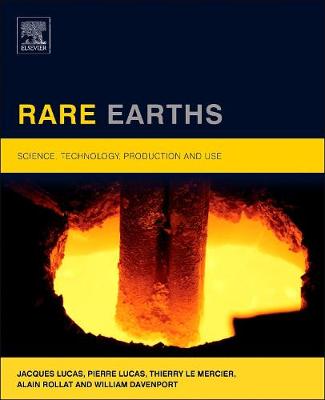 Rare Earths: Science, Technology, Production and Use (Hardback)