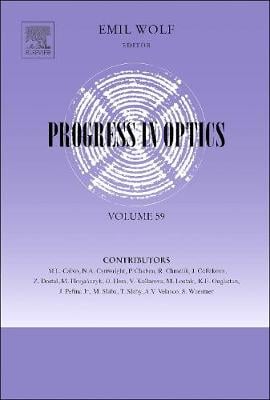 Progress in Optics: Volume 59 - Progress in Optics (Hardback)