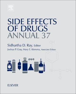 Side Effects of Drugs Annual: Volume 36: A worldwide yearly survey of new data in adverse drug reactions - Side Effects of Drugs Annual (Hardback)
