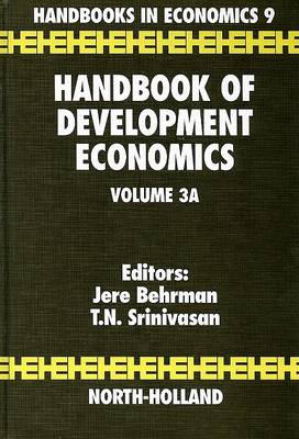 Handbook of Development Economics: Volume 3A - Handbook of Development Economics (Hardback)