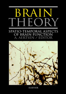 Brain Theory: Spatio-Temporal Aspects of Brain Function (Hardback)