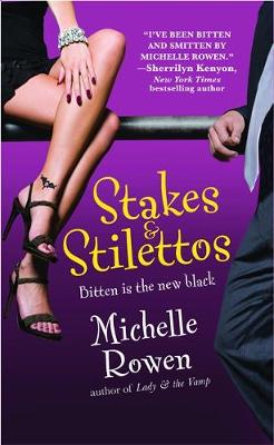 Stakes And Stilettos: Number 4 in series - Immortality Bites (Paperback)