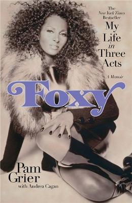 Foxy: My Life in Three Acts (Paperback)