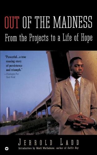 Out of the Madness: From the Projects to a Life of Hope (Paperback)