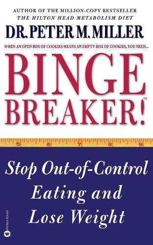 Binge Breaker!(TM): Stop Out-of-Control Eating and Lose Weight (Paperback)