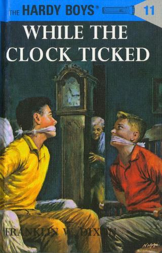 While the Clock Ticked - Hardy Boys Mysteries (Hardback)
