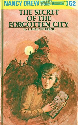 The Secret of the Forgotten City - Nancy Drew Mysteries S. Vol 52 (Hardback)