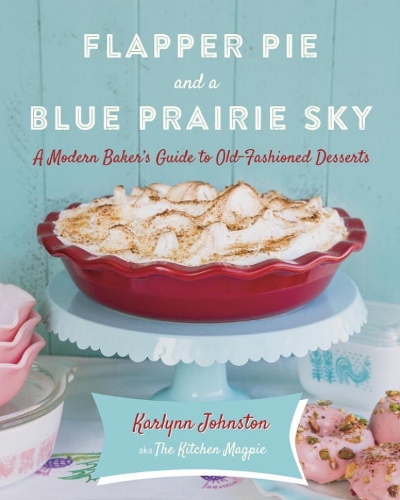 Flapper Pie And A Blue Prairie Sky (Hardback)