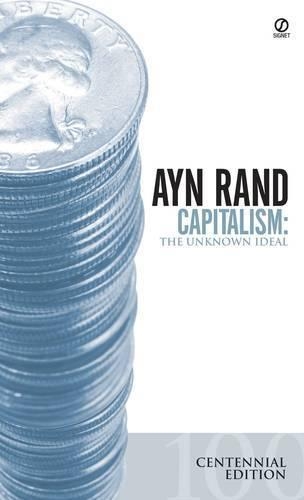 Capitalism: The Unknown Ideal (Centennial Edition) (Paperback)