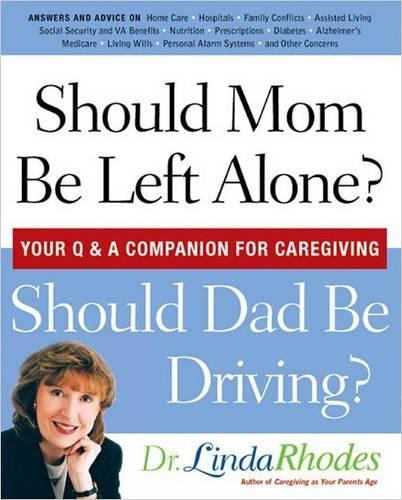 Should Mom be Left Alone: Your Q & a Companion for Caregiving (Paperback)