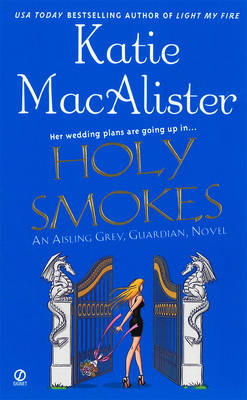 Holy Smokes: An Aisling Grey, Guardian, Novel (Paperback)