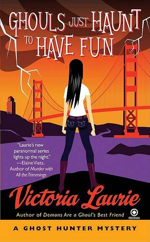 Ghouls Just Haunt to Have Fun: A Ghost Hunter Mystery - Ghost Hunter Mystery 3 (Paperback)