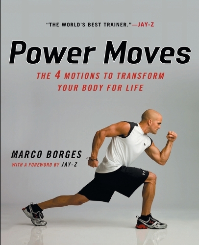 Power Moves: The 4 Motions to Transform Your Body For Life (Paperback)