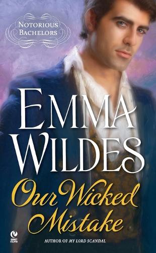 Our Wicked Mistake: Notorious Bachelors (Paperback)