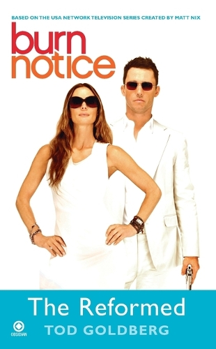 Burn Notice: Burn Notice: The Reformed Reformed (Paperback)