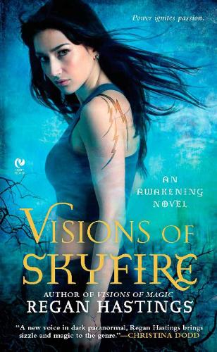 Visions Of Skyfire: An Awakening Novel (Paperback)