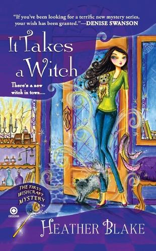 It Takes A Witch: A Wishcraft Mystery (Paperback)
