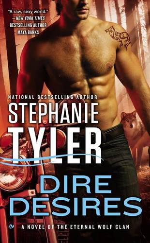 Dire Desires: A Novel of the Eternal Wolf Clan - Novel of the Eternal Wolf Clan 3 (Paperback)