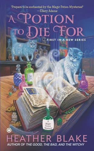 A Potion to Die For: A Magic Potion Mystery - A Magic Potion Mystery 1 (Paperback)