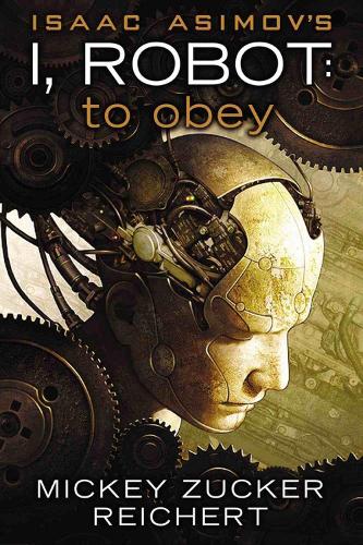 Isaac Asimov's I Robot: To Obey (Hardback)
