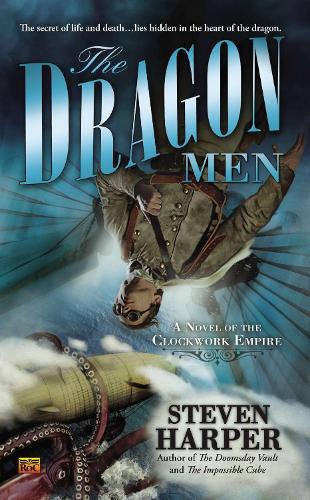 The Dragon Men: A Novel of the Clockwork Empire (Paperback)