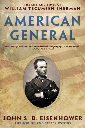 American General: The Life and Times of William Tecumseh Sherman (Paperback)