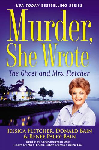 Murder, She Wrote: The Ghost And Mrs. Fletcher (Hardback)
