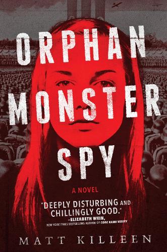 Cover of the book, Orphan Monster Spy (Orphan Monster Spy, #1).