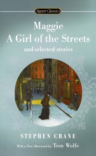 Maggie: A Girl of the Streets and Selected Stories (Paperback)