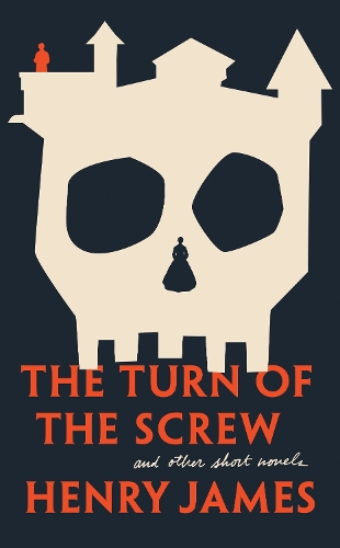 The Turn Of The Screw: And Other Short Novels (Paperback)