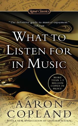 What To Listen For In Music (Paperback)