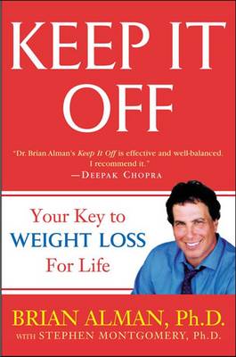 Keep it off: Your Weight to Weight Loss for Life (Paperback)