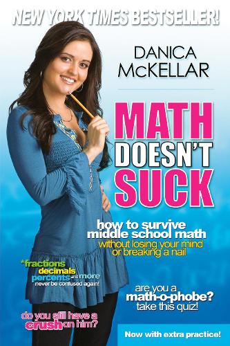 Math Doesn't Suck: How to Survive Middle School Math Without Losing Your Mind or Breaking a Nail (Paperback)