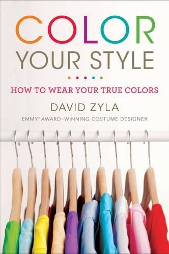Color Your Style: How To Wear Your True Colors (Paperback)