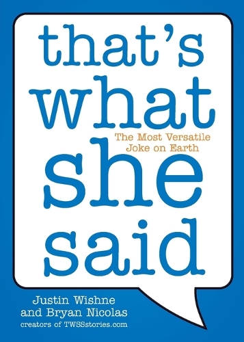 That's What She Said: The Most Versatile Joke on Earth (Paperback)