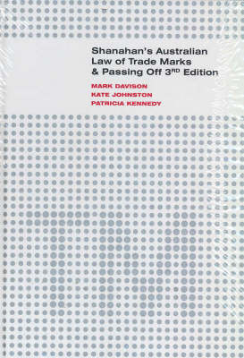 Shanahan's Australian Law of Trade Marks and Passing off (Hardback)