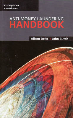 Anti-money Laundering Handbook: A Business Guide to Complying with the AML/CTF Legislation (Paperback)