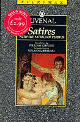 The Satires: with the Satires of Persius - Everyman Ancient Classics (Paperback)