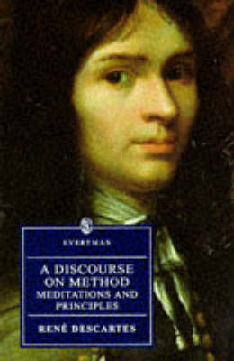 A Discourse on Method, Meditations and Principles - Everyman (Paperback)