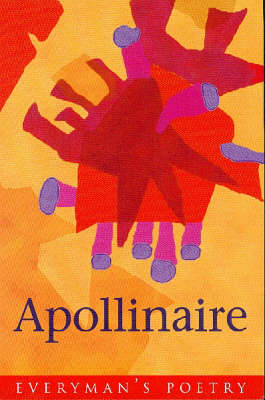 Guillaume Apollinaire - Everyman Poetry No. 75 (Paperback)
