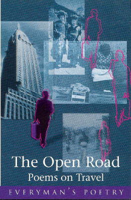 The Open Road: Poems on Travel - Everyman Poetry No. 71 (Paperback)