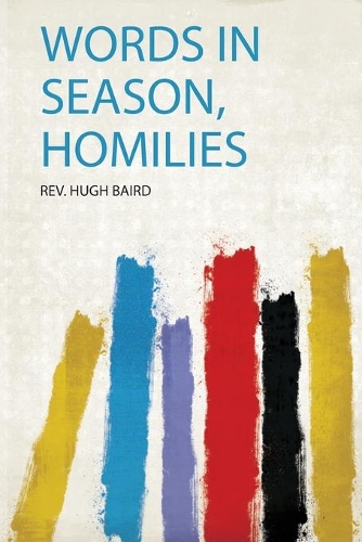 Words in Season, Homilies by Rev. Hugh Baird | Waterstones