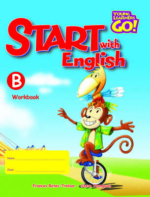 Start with English: Young Learners Go - Start With English B Workbook Workbook B (Board book)