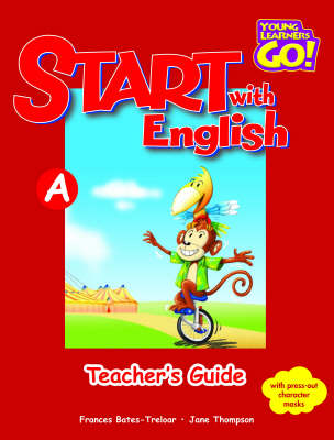 Start with English: Young Learners Go - Start With English A Teacher Guide Teacher's Guide A (Board book)