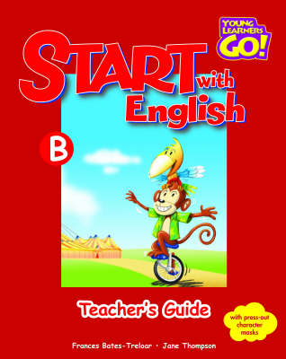 Start with English: Young Learners Go - Start With English B Teacher Guide Teacher's Guide B (Board book)