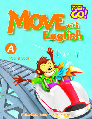 Move with English: Pupil's Book A - Young Learners Go! S. (Paperback)
