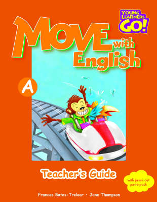 Move with English: Young Learners Go - Move With English A Teacher Guide Teacher's Guide A (Board book)