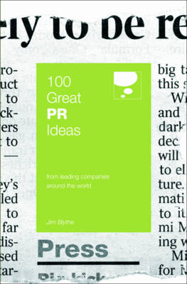 100 Great PR Ideas: From Leading Companies Around the World - 100 Great Ideas (Paperback)