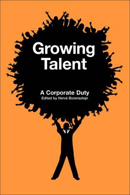 Growing Talent: A Corporate Duty (Hardback)