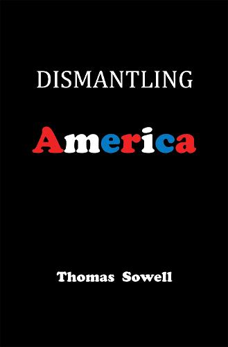 Dismantling America: and other controversial essays (Hardback)